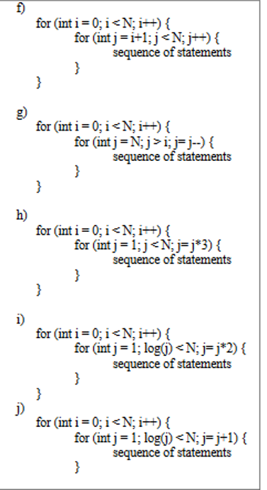  Big O notation for (int i = 0; i i;j=j--) {