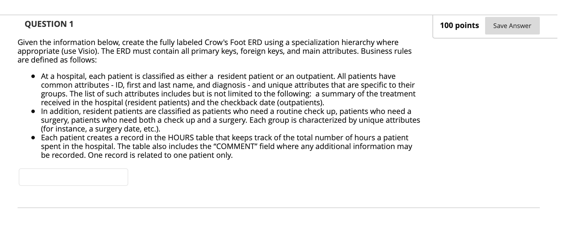  QUESTION 1 100 points Save Answer Given the information below, create