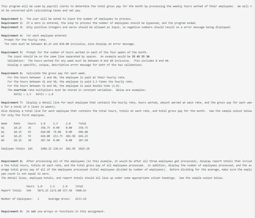 In C++ Incorporates nested loops, data validation, arithmetic expressions, and simple input/output