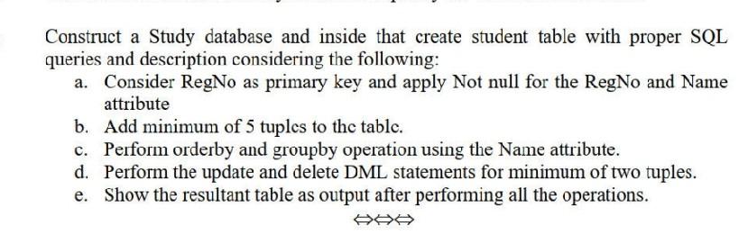 Solve it urgently Construct a Study database and inside that create