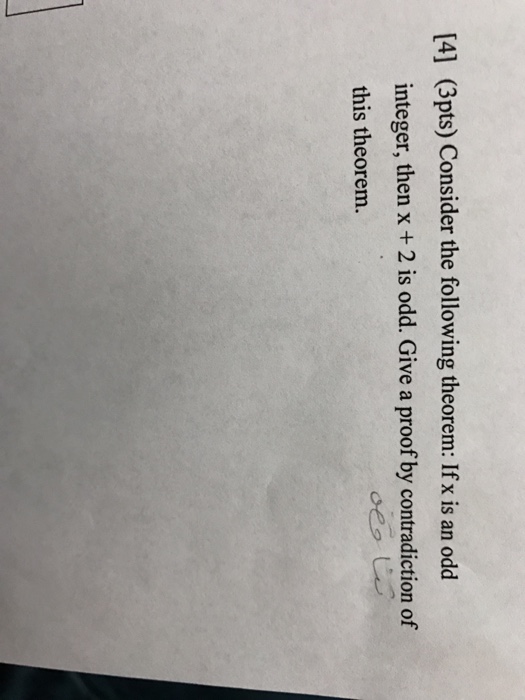  Consider the following theorem: If x is an odd integer, then