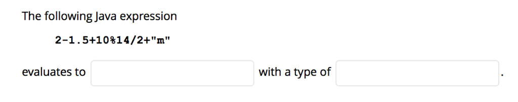 following piece of Java code; fill in the blanks so that the