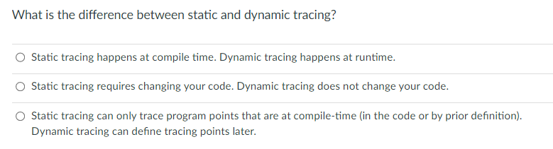  What is the difference between static and dynamic tracing? Static tracing