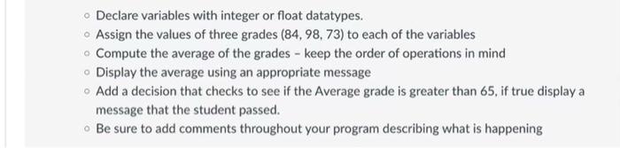 Write a working Flowgorithm Declare variables with integer or float datatypes. Assign