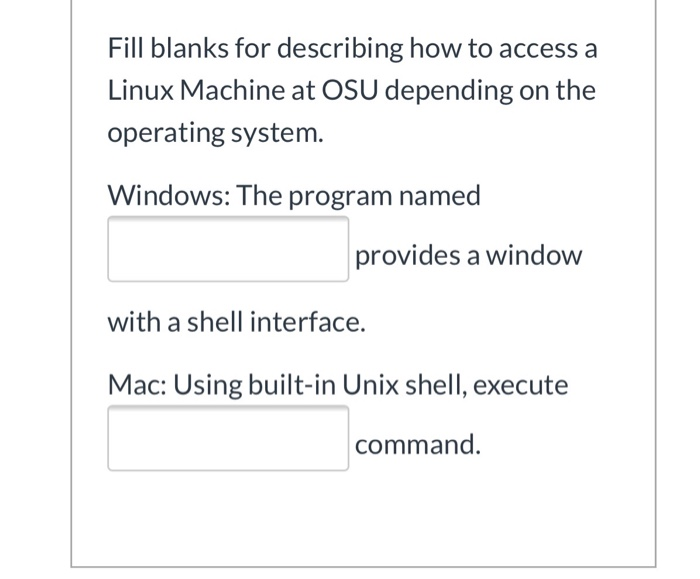  Fill blanks for describing how to access a Linux Machine at