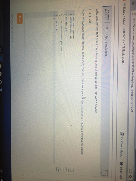  https:/ My library> CSCE 1030 home>1.3 Basic output Write a statement