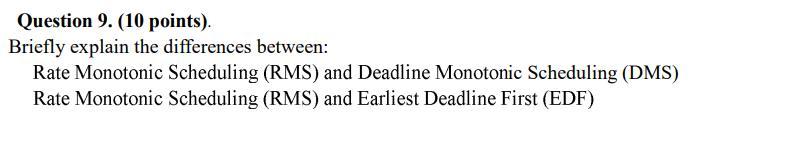  please answer ASAP. embedded Question 9. (10 points). Briefly explain the