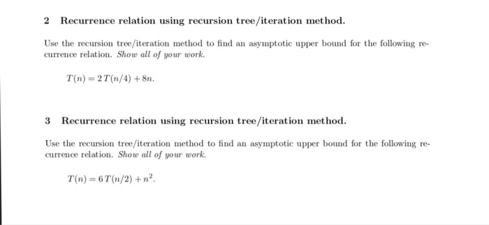  Using iteration method not recursion tree method 2 Recurrence relation using