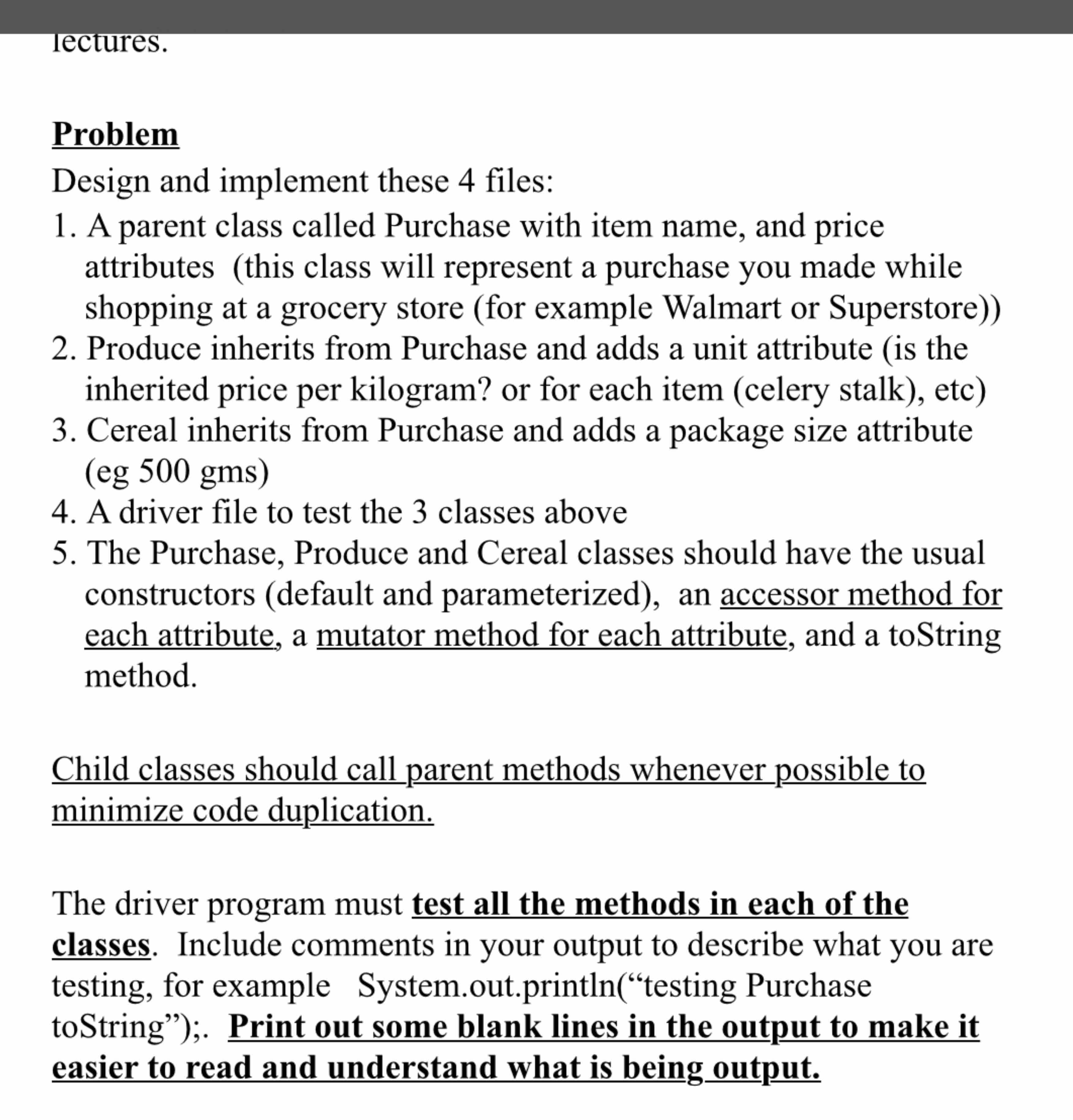  lectures. Problem Design and implement these 4 files: A parent class