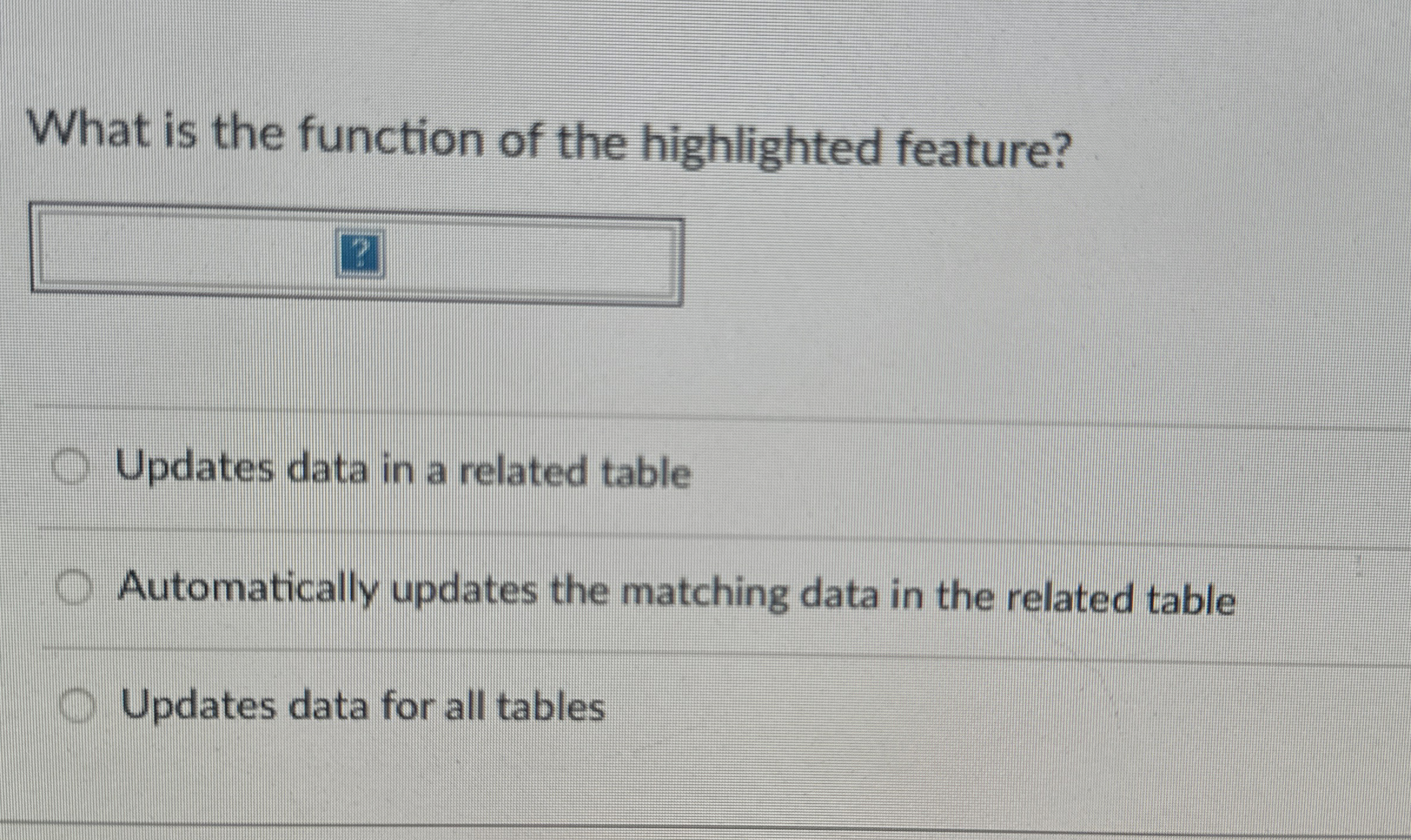  What is the function of the highlighted feature? Updates data in