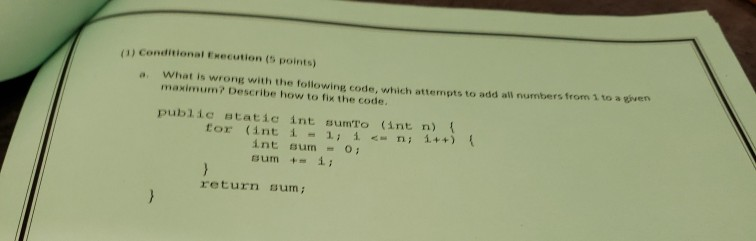 Java code help (1) Conditional Execution (5 points) a. What is wrong