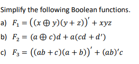 Simplify the following Boolean functions. a) F1 = (( xy)(y +