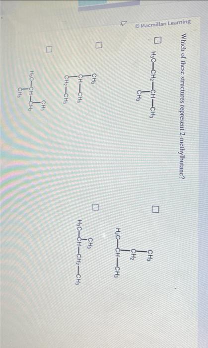  Which of these structures represent 2-methylbutane