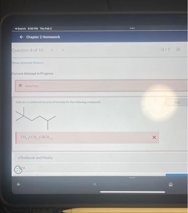  Indicatea condensed structural formula for the following compound