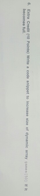  Write a code snippet to increase size of dynamic array games