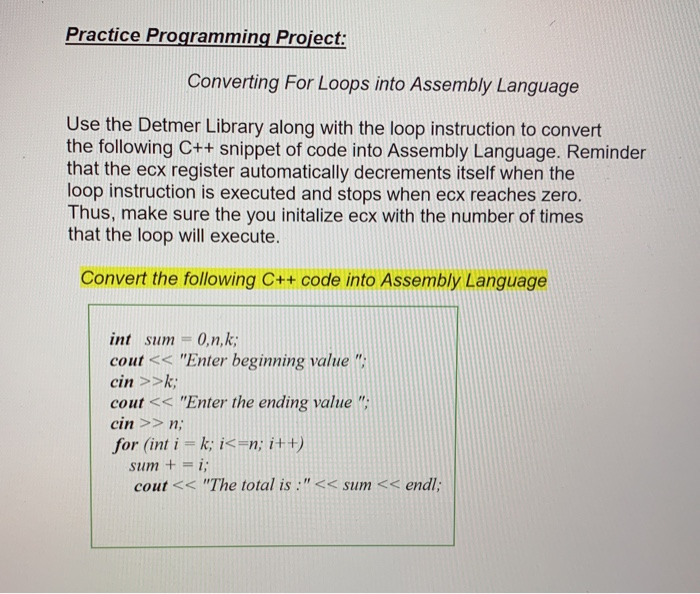  Practice Programming Project: Converting For Loops into Assembly Language Use the