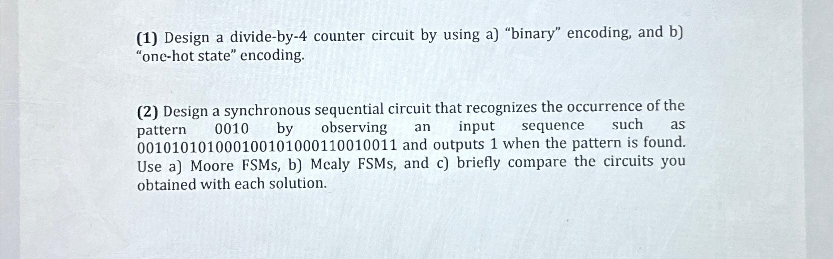  (1) Design a divide-by-4 counter circuit by using a) "binary" encoding,