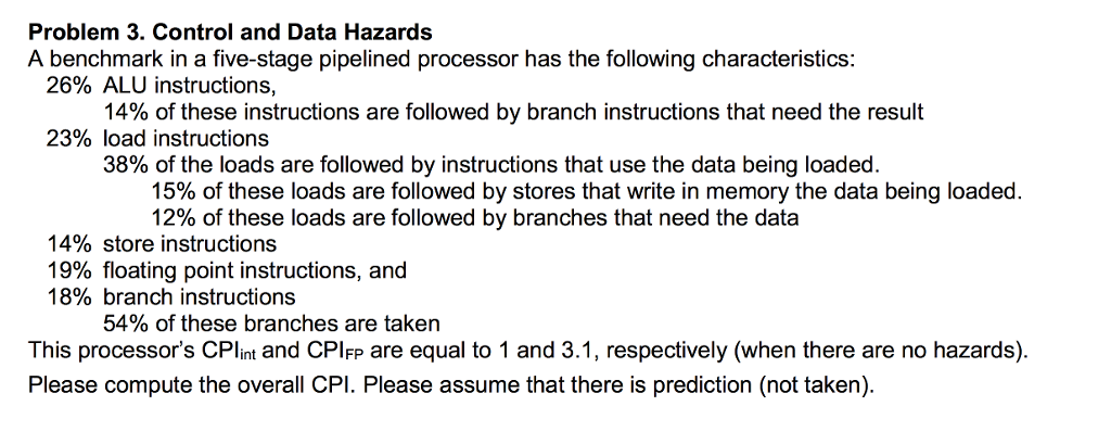  Problem 3. Control and Data Hazards A benchmark in a five-stage