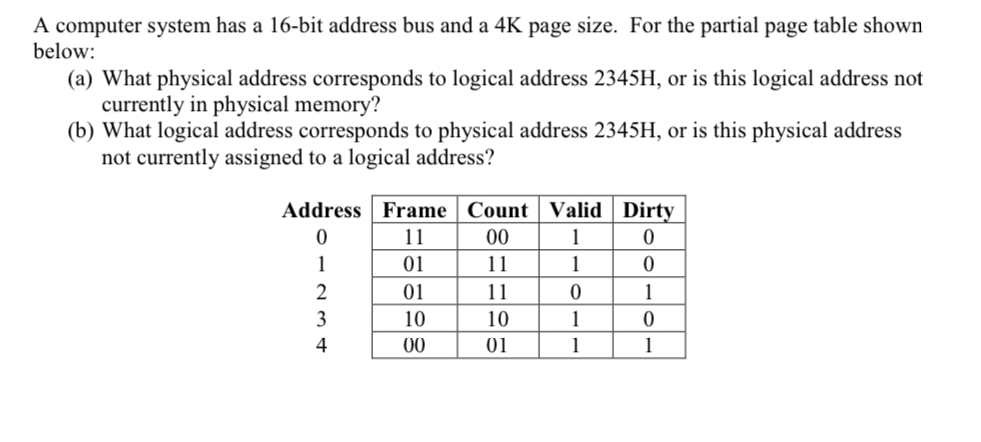  A computer system has a 16-bit address bus and a 4K