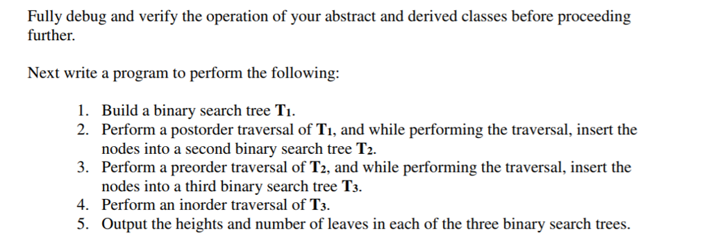  This is my code so far... binaryTree.h: #ifndef BINARYTREE_H #define BINARYTREE_H