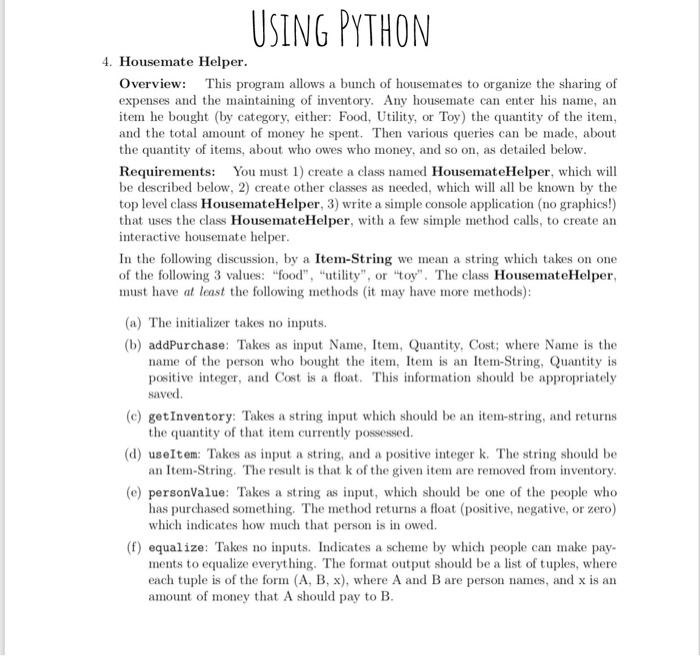  USING PYTHON 4. Housemate Helper Overvie This program allows a bunch