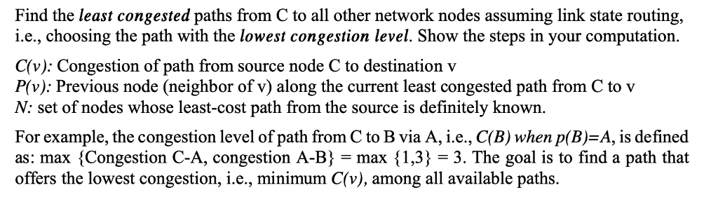 all other network nodes assuming link state routing, i.e., choosing the path
