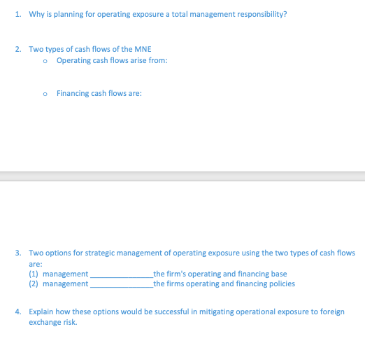  1. Why is planning for operating exposure a total management responsibility?