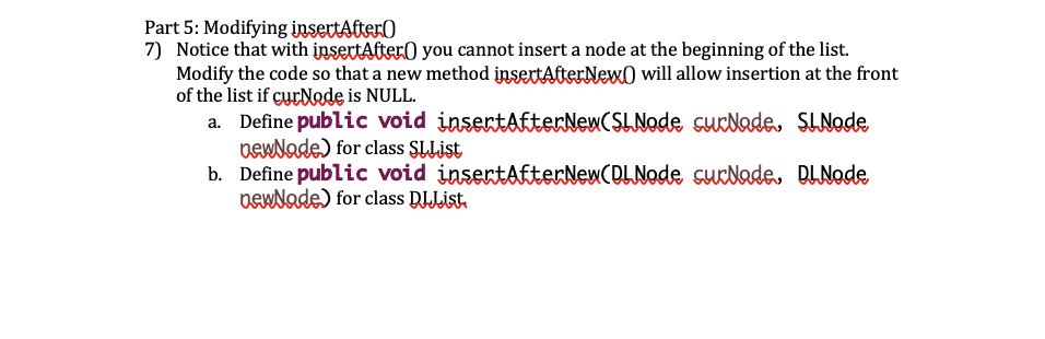 { System.out.println("Singly-Linked List"); SLList list1 = new SLList(); for (int i =
