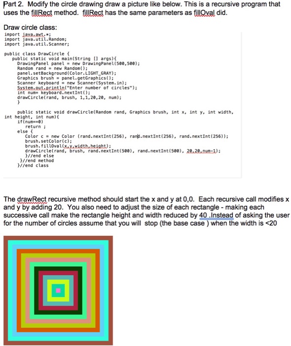  JAVA QUESTION (recursion) DrawingPanel class: https://docs.google.com/document/d/1wCIMItUt7vTZj3C46juYn_vayZh0Ja8TrhXdkmpMmVQ/edit?usp=sharing Draw circle: import java.awt.*; import