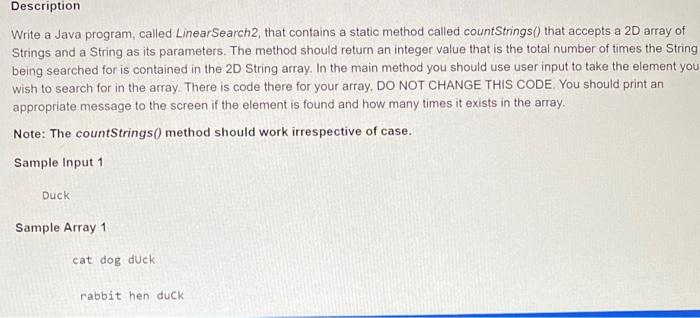  Write a Java program, called LinearSearch2, that contains a static method