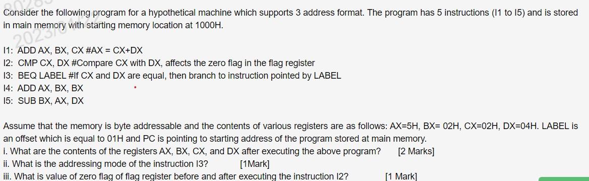 Consider the following program for a hypothetical machine which supports 3