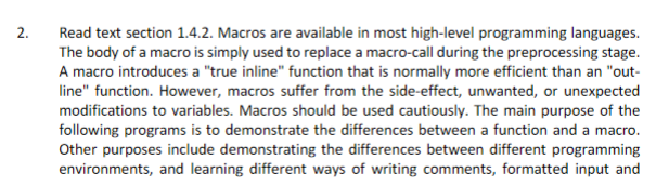 Read text section 1.4.2. Macros are available in most high-level programming