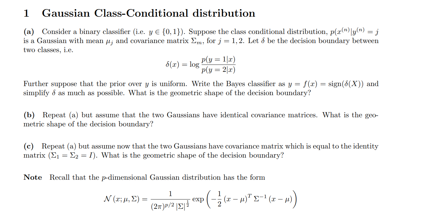  1 Gaussian Class-Conditional distribution (a) Consider a binary classifier (i.e. y