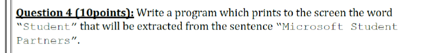  Using c# Question 4 (10points): Write a program which prints to