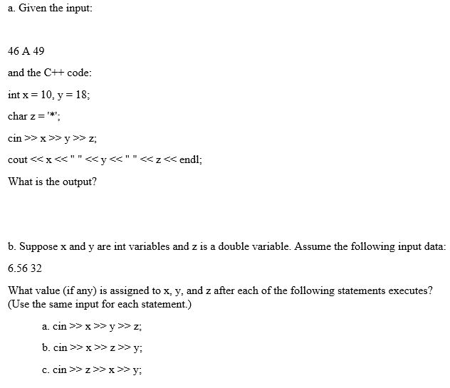 a. Given the input 46 A 49 and the C+ code: