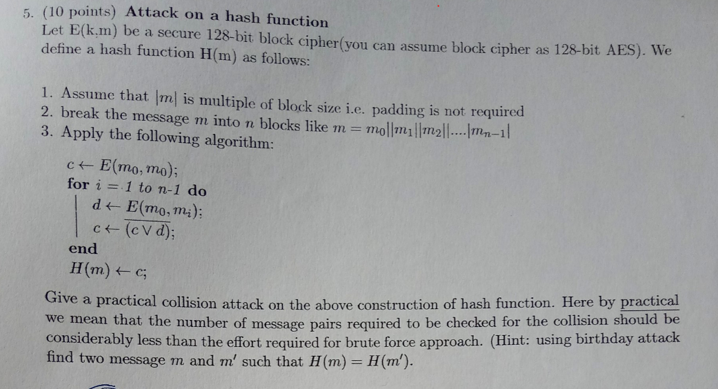  (10 points) Attack on a hash function Let E(k,m) be a
