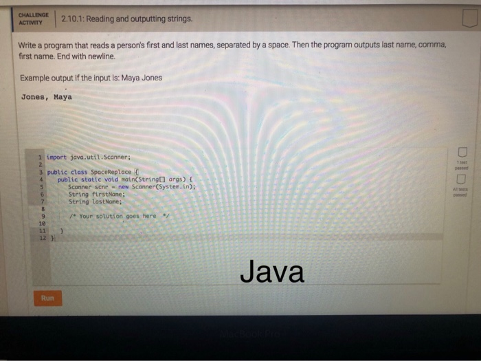  CHALLENGE ACTIVITY 2.10.1: Reading and outputting strings. Write a program that