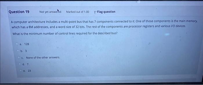  A computer architecture includes a multi-point bus that has 7 components
