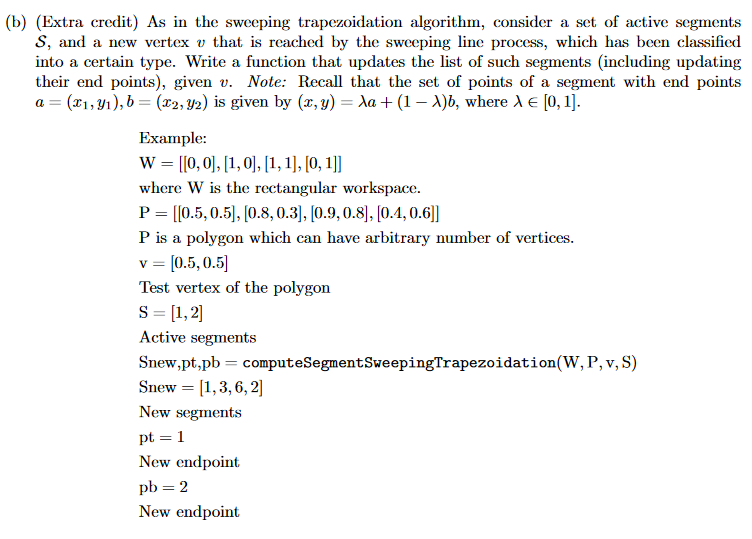 (b) (Extra credit) As in the sweeping trapezoidation algorithm, consider a