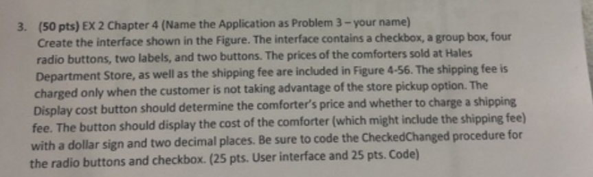 VISUAL STUDIO: USE VISUAL BASIC FOR THIS ASSIGNMENT 3. (50 pts) EX