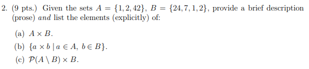 2. (9 pts.) Given the sets A = {1, 2, 42},
