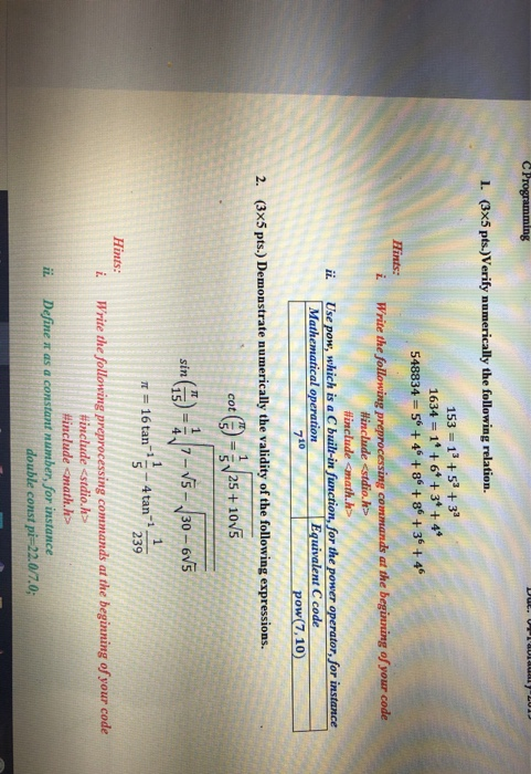  C Programming 1. (3x5 pts.)Verify numerically the following relation. 153 =