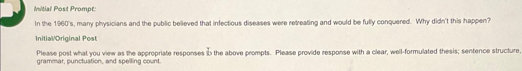  Initial Post Prompt: In the 1960's, many physicians and the public