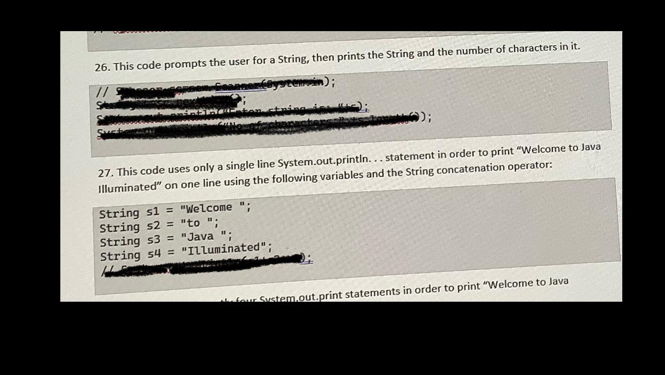  26. This code prompts the user for a String, then prints
