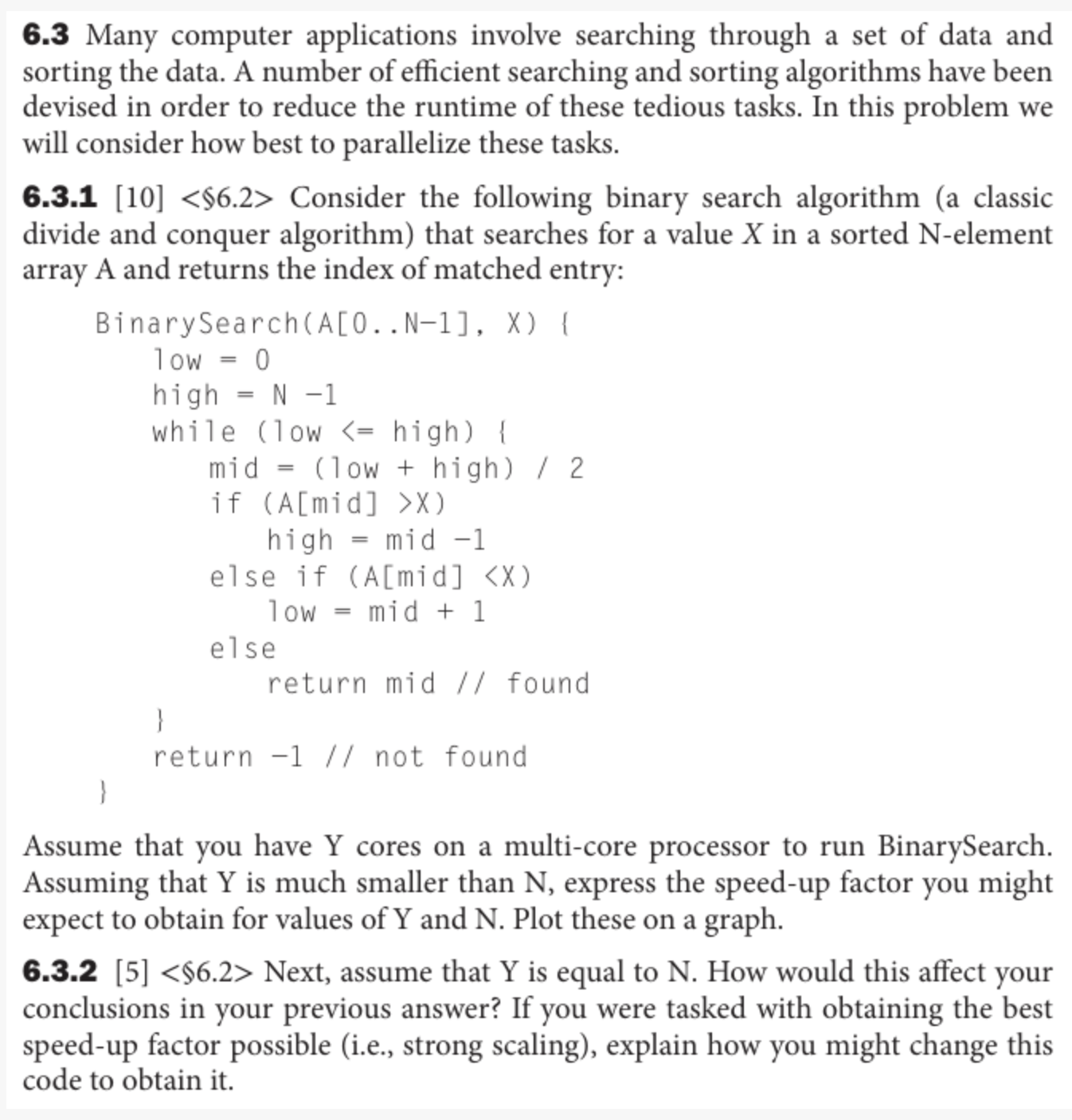  6.3 Many computer applications involve searching through a set of data
