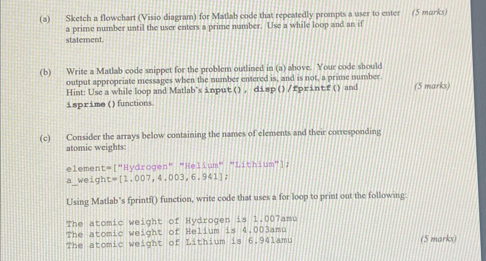  (a) Sketch a flowchart (Visio diagram) for Matlab code that repeatedly