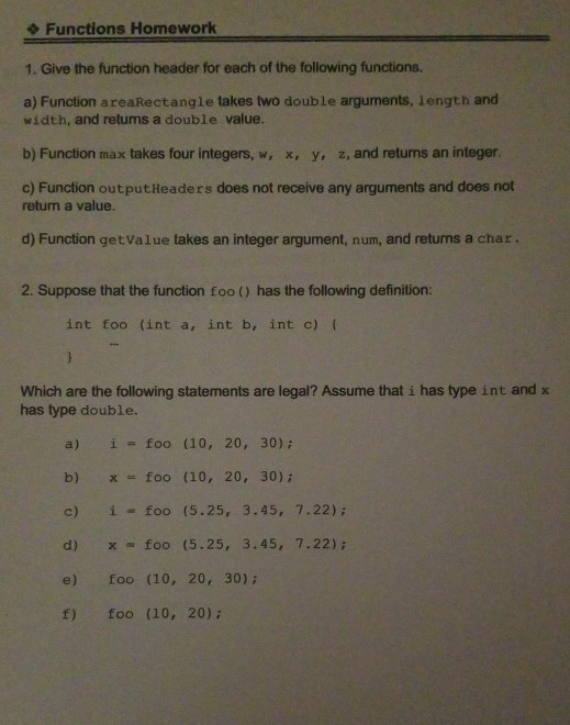 Functions Homework Functions Homework 1. Give the function header for each of