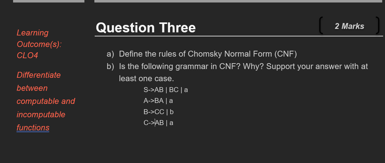  Learning Outcome(s): CLO4 Differentiate between computable and incomputable functions Question Three