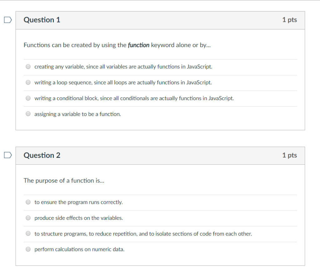  DQuestion 1 1 pts Functions can be created by using the