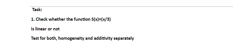 DO IT IN MATLAB 1. Check whether the function S(x)=(x/3) Is linear